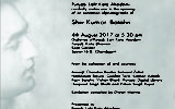 ਸ਼ਿਵ ਕੁਮਾਰ ਬਟਾਲਵੀ ਦੀਆਂ ਤਸਵੀਰਾਂ ਦੀ ਨੁਮਾਇਸ਼  ਪੰਜਾਬ ਲਲਿਤ ਕਲਾ ਅਕਾਦਮੀ ਦੀ ਗੈਲਰੀ ਵਿਚ ਚੰਡੀਗੜ੍ਹ ਵਿਖੇ  ੪ ਅਗਸਤ ੨੦੧੭                                       Shiv Kumar Batalvi Exhibition at the Galleries of Punjab Lalit Kala Akademi, Chandigarh